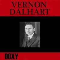 Vernon Dalhart - Vernon Dalhart [Doxy Collection]